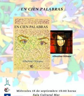 La escritora, "Albertine Orleans" llega desde Gran Canaria para presentar dentro de la Colección Teide de ACTE, su nuevo libro : "EN CIEN PALABRAS" · foto 1