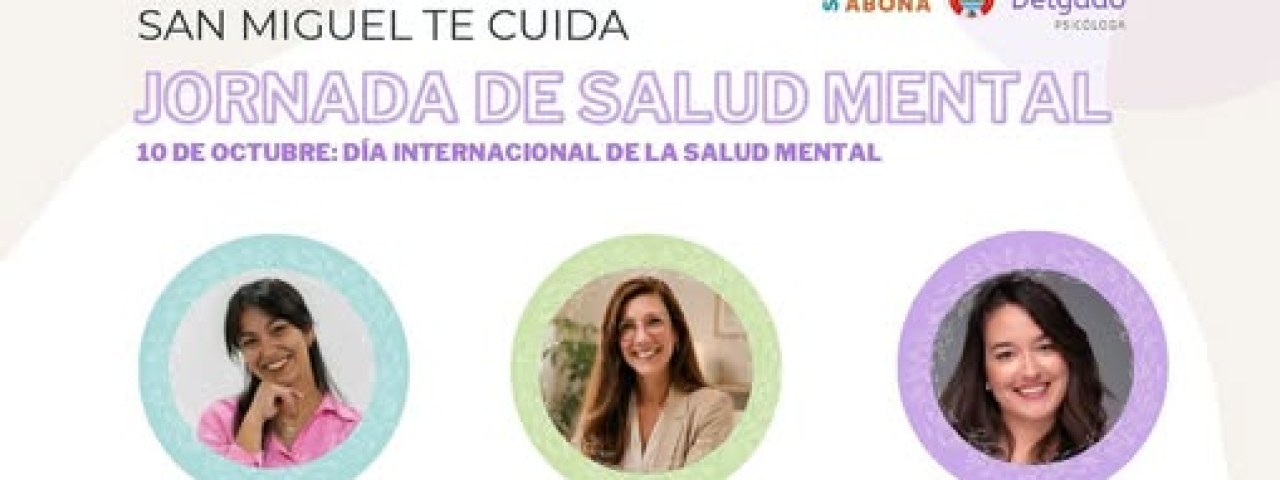 El Ayuntamiento organiza una nueva edición de las Jornadas de Salud Mental “San Miguel te cuida”